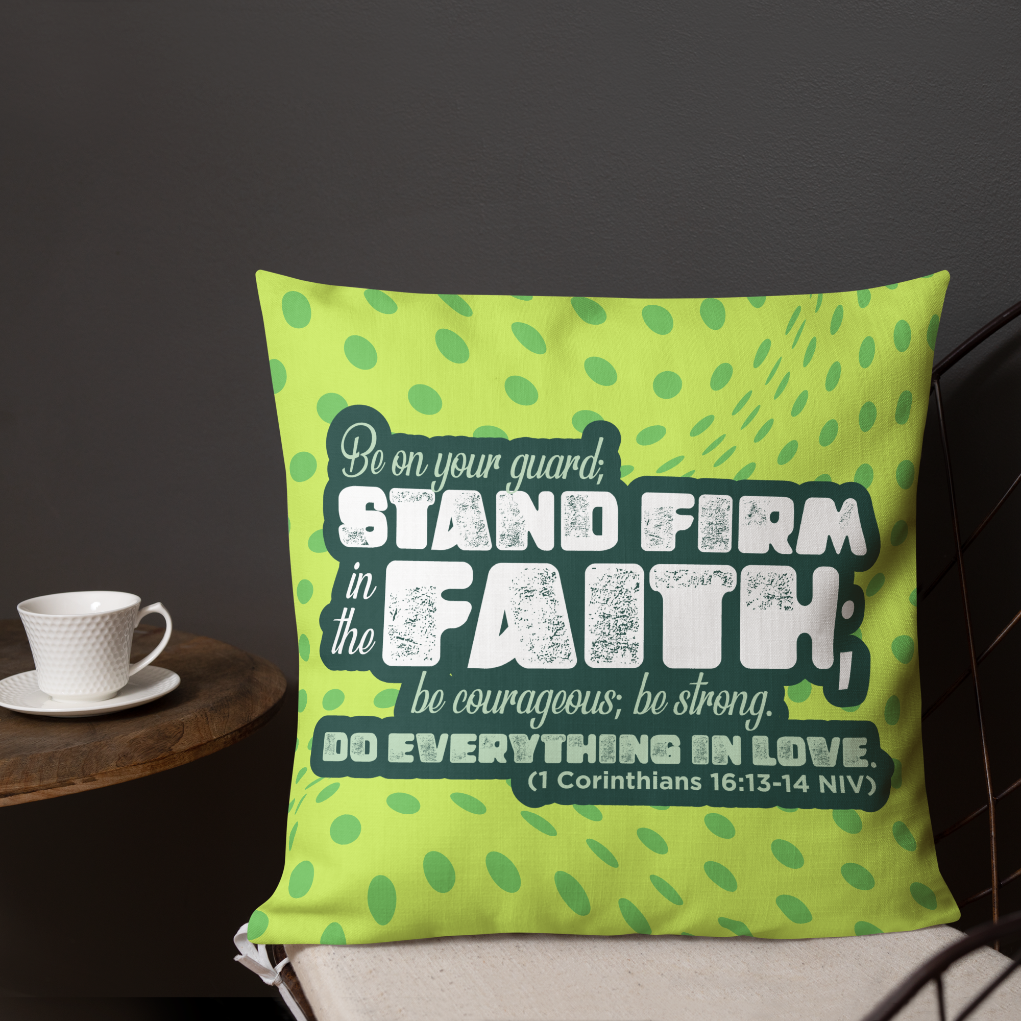 Stand Firm in Faith: 1 Corinthians 16:13-14 Premium Pillow