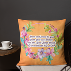 Grace & Peace Blooms: 2 Corinthians 1:2 Premium Pillow