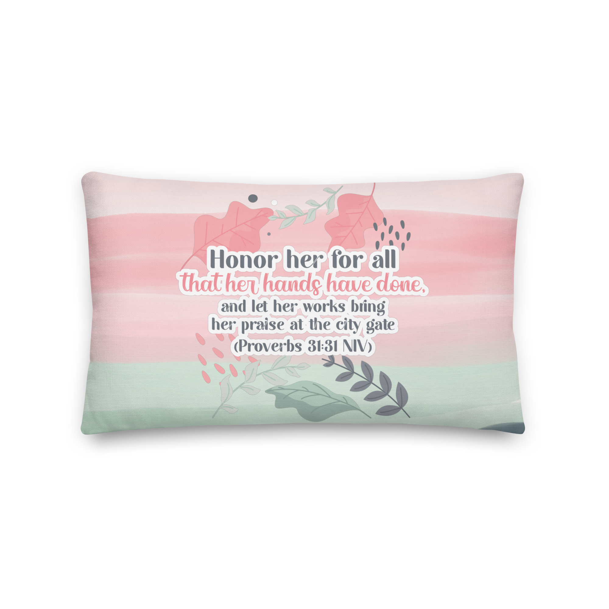 Fruitful Hands: Proverbs 31:31 Premium Pillow