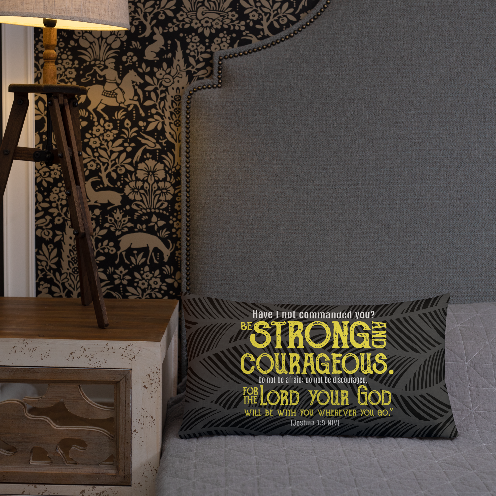 Be Strong & Courageous: Joshua 1:9 Premium Pillow
