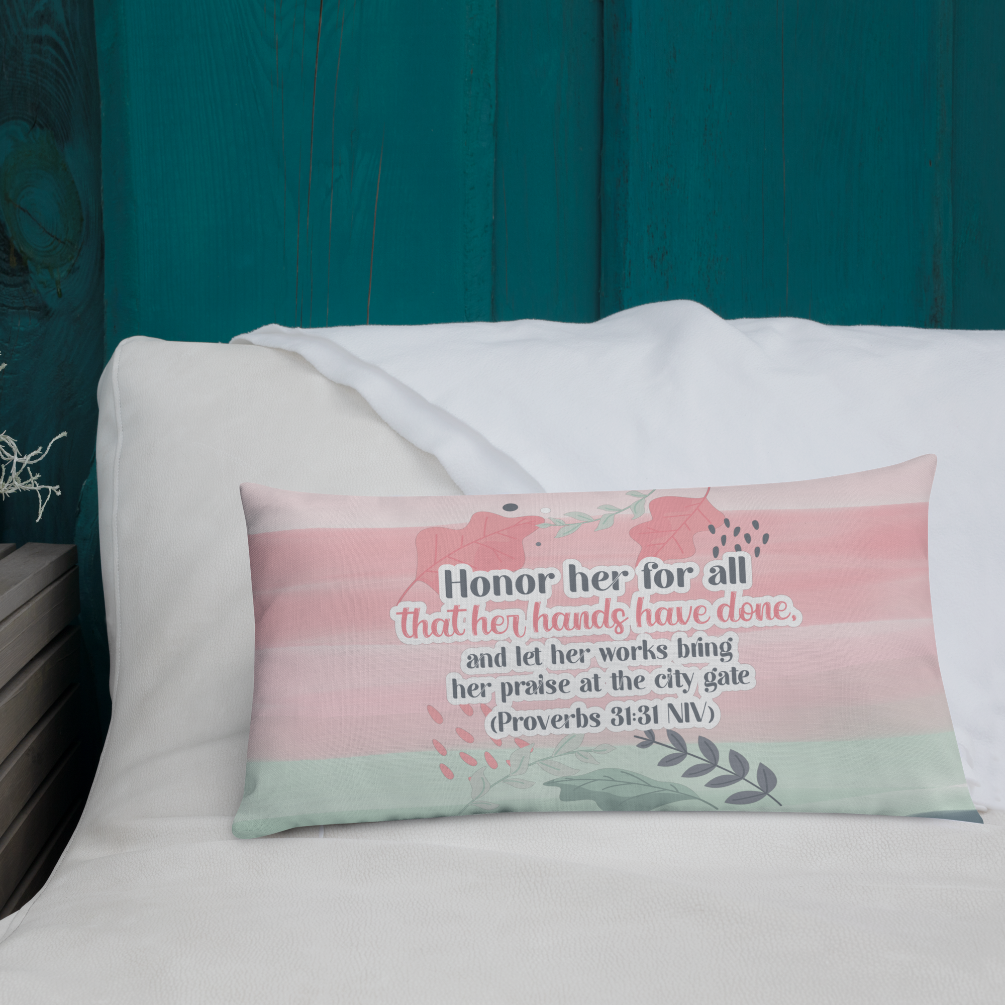 Fruitful Hands: Proverbs 31:31 Premium Pillow
