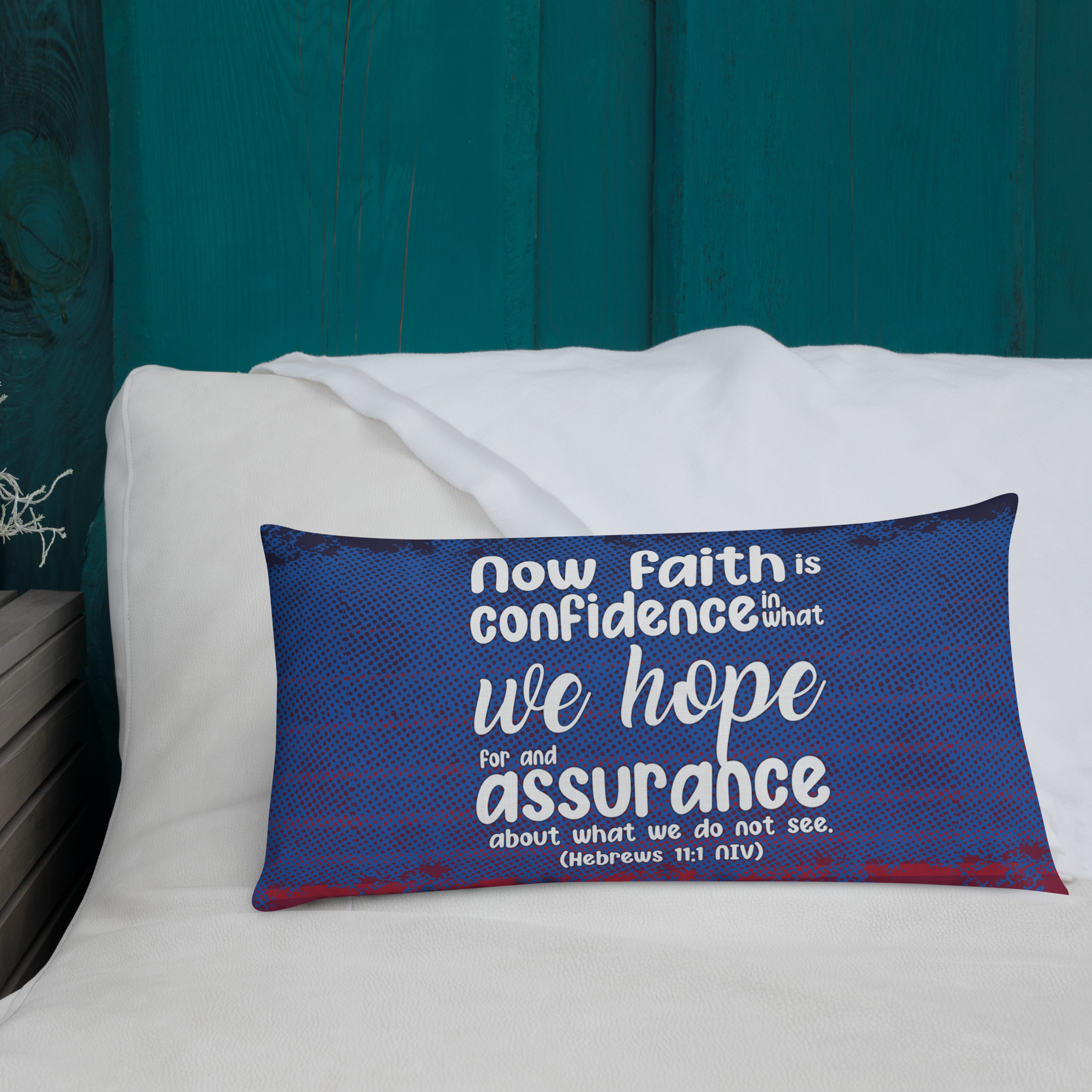 Faith & Hope: Hebrews 11:1 Premium Pillow