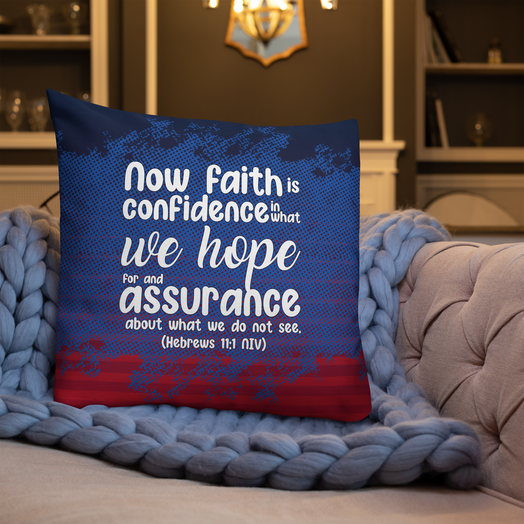 Faith & Hope: Hebrews 11:1 Premium Pillow