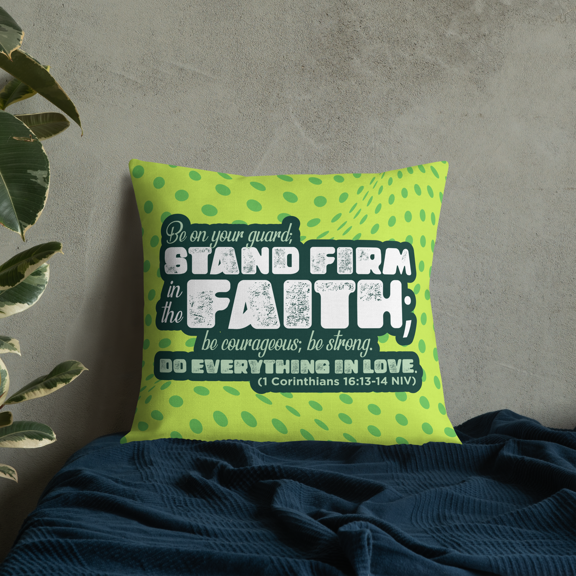 Stand Firm in Faith: 1 Corinthians 16:13-14 Premium Pillow