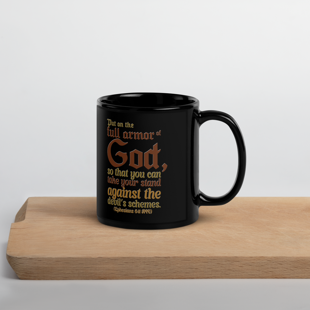 Full Armor Of God: Ephesians 6:11 Black Glossy Mug (11 oz / 15 oz)