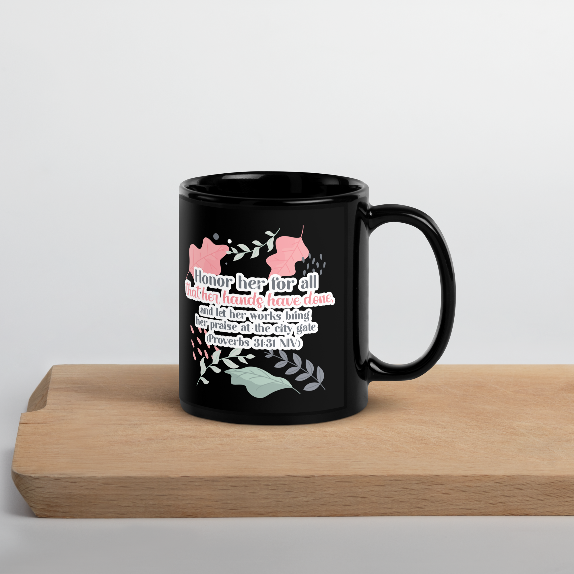 Fruitful Hands: Proverbs 31:31 Black Glossy Mug (11 oz / 15 oz)