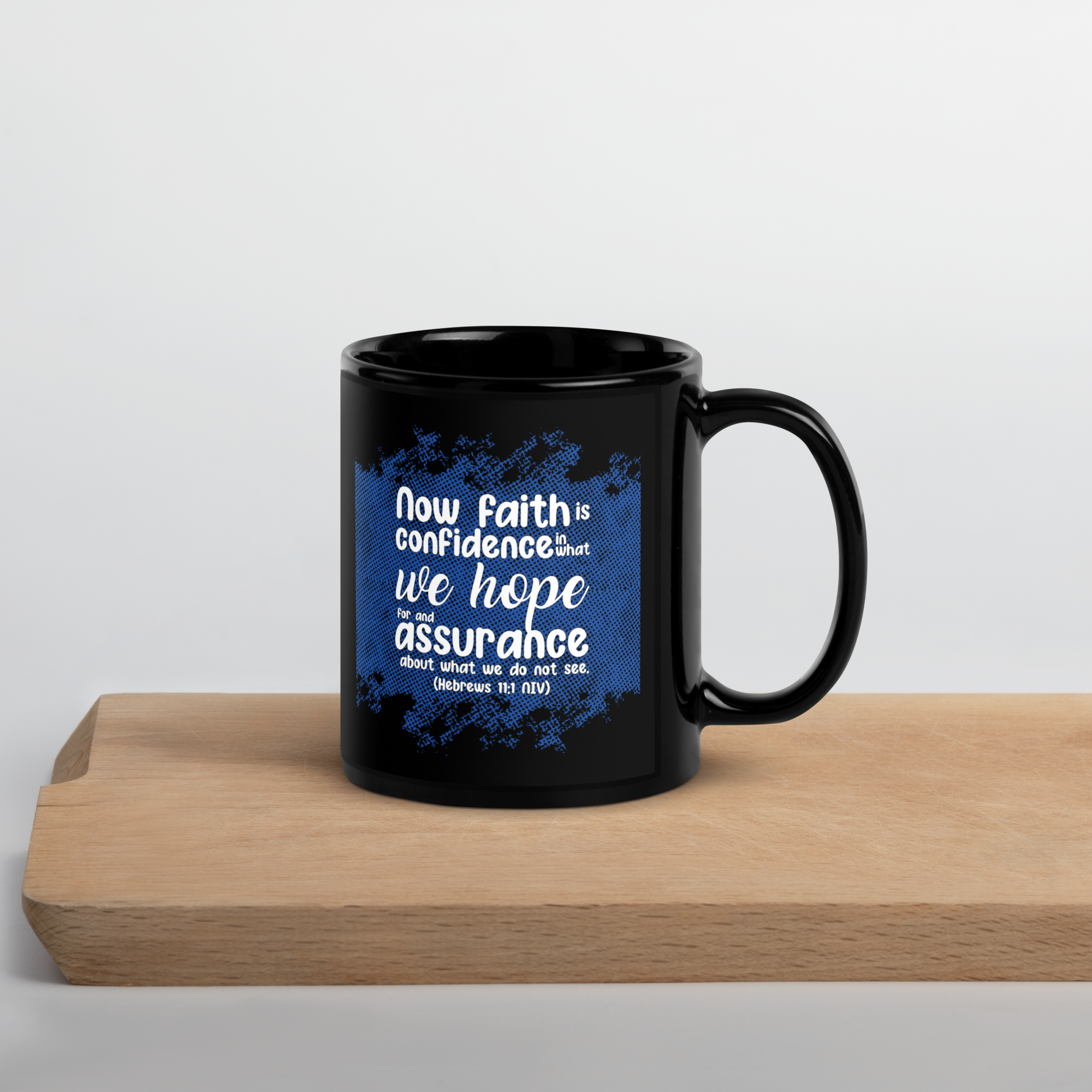 Faith & Hope: Hebrews 11:1 Black Glossy Mug (11 oz / 15 oz)