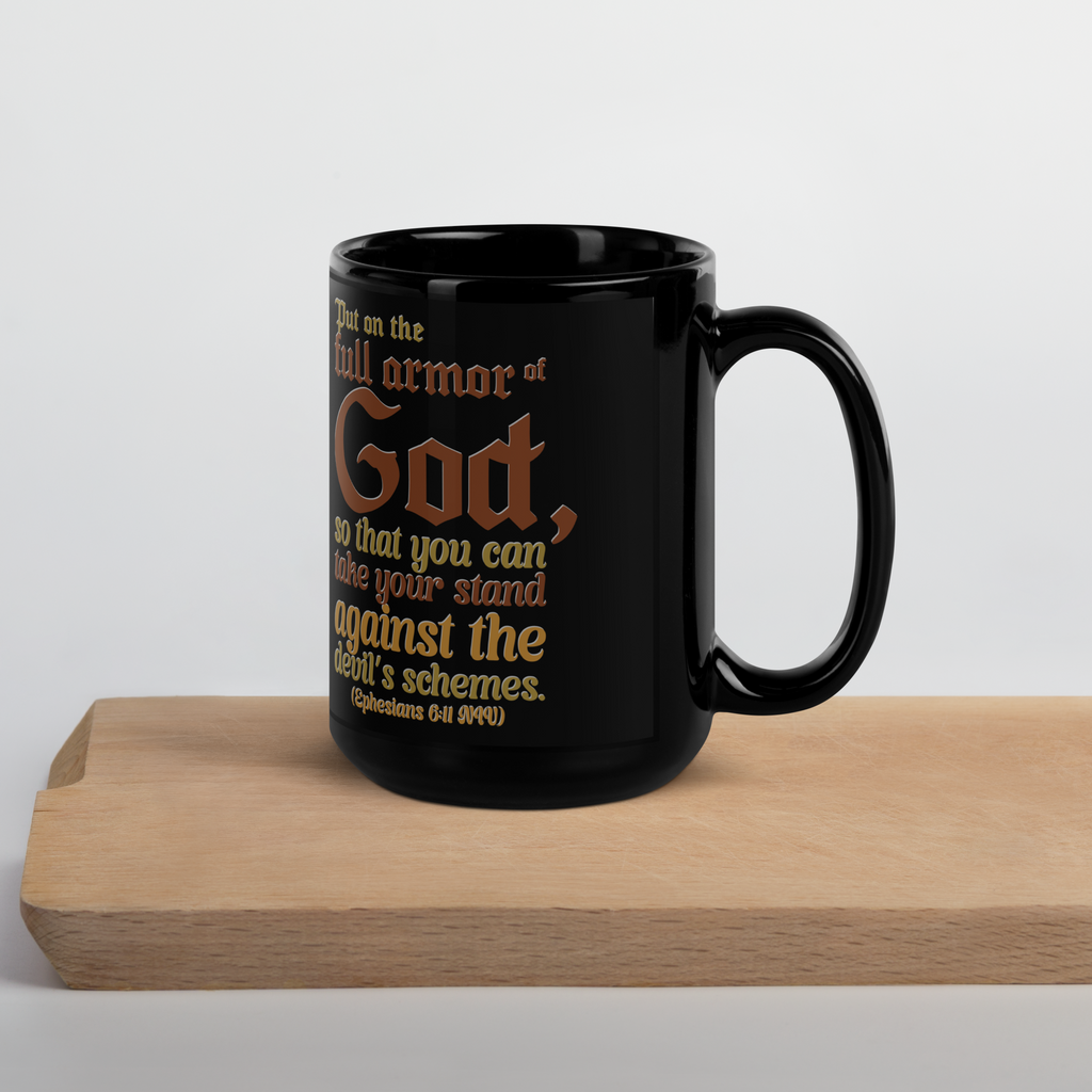 Full Armor Of God: Ephesians 6:11 Black Glossy Mug (11 oz / 15 oz)