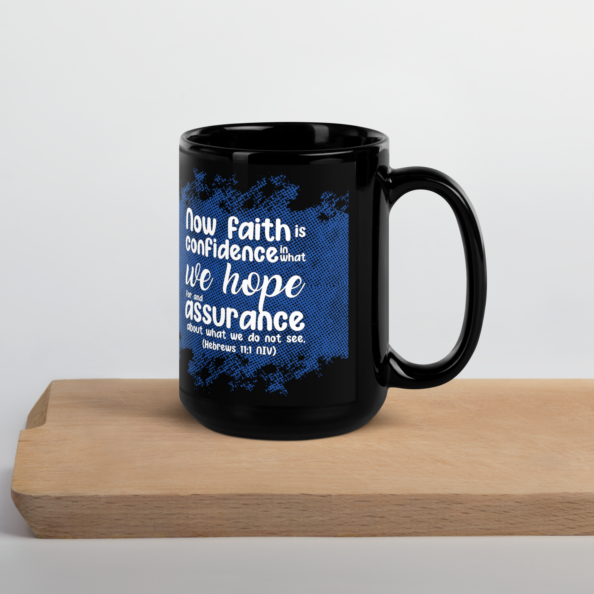 Faith & Hope: Hebrews 11:1 Black Glossy Mug (11 oz / 15 oz)