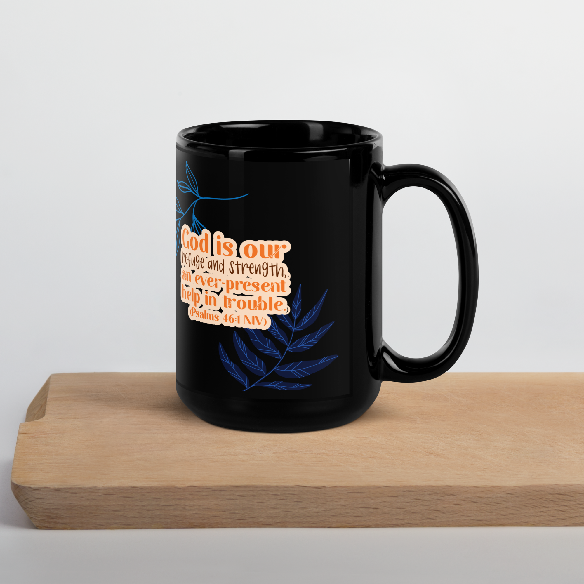 God Our Refuge: Psalm 46:1 Black Glossy Mug (11 oz / 15 oz)