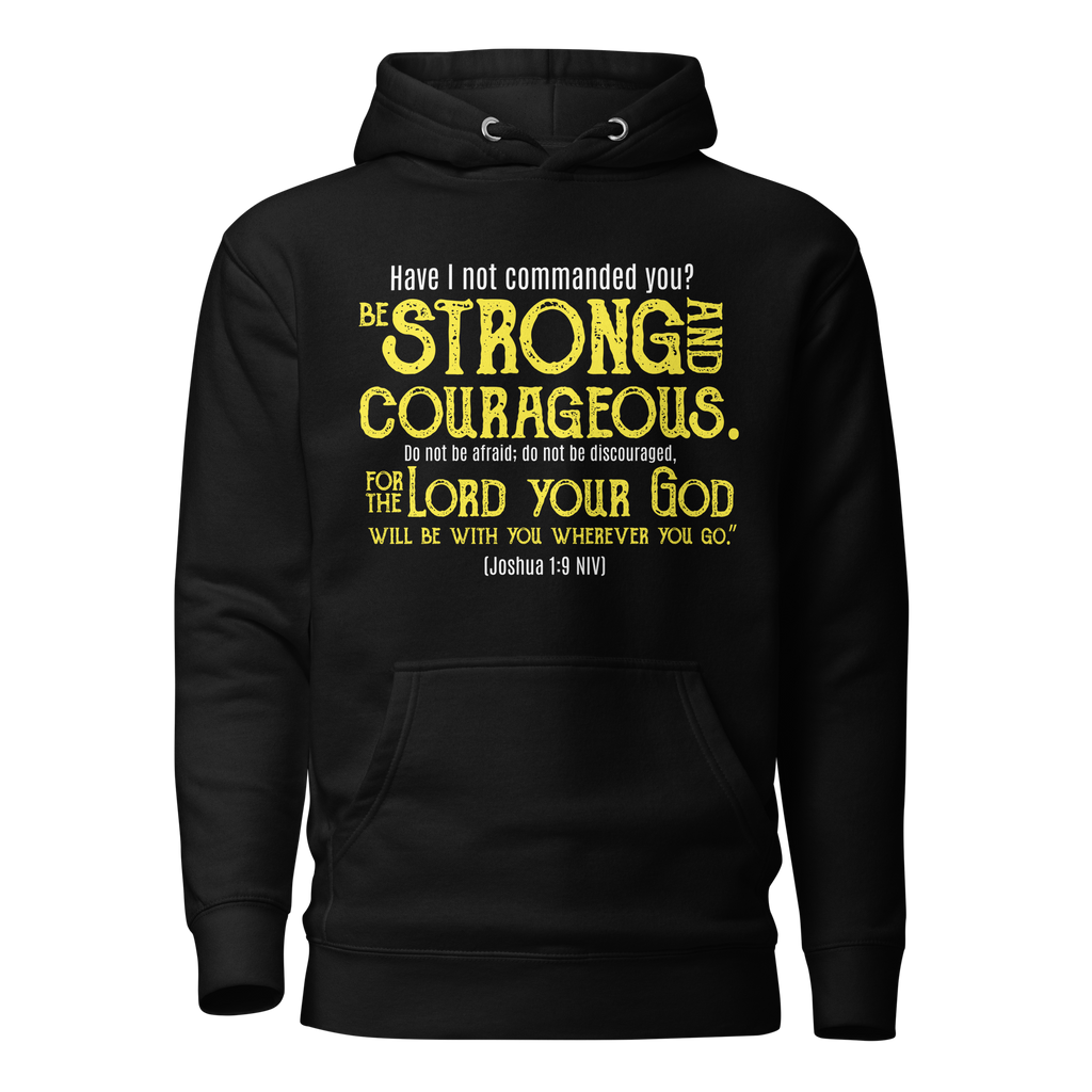 Be Strong & Courageous: Joshua 1:9 Unisex Premium Hoodie