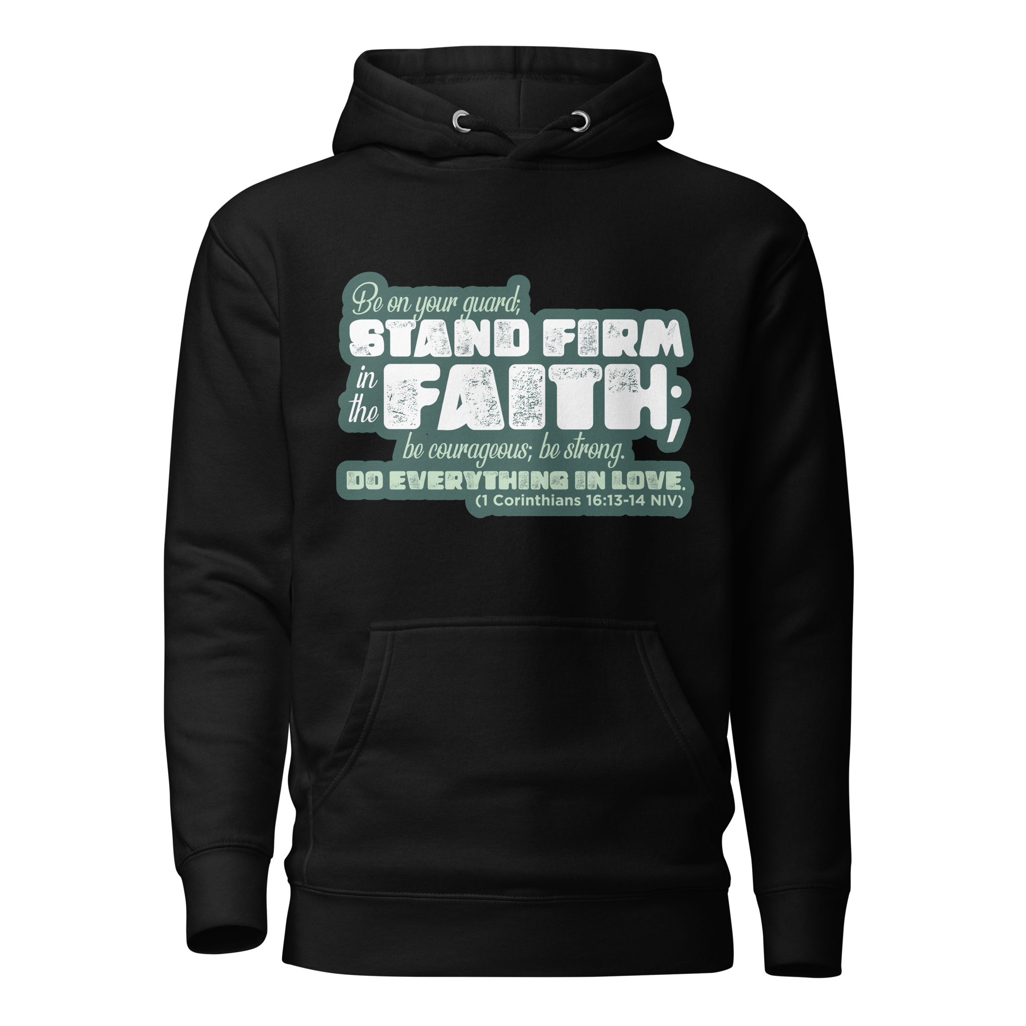 Stand Firm in Faith: 1 Corinthians 16:13-14 Unisex Premium Hoodie