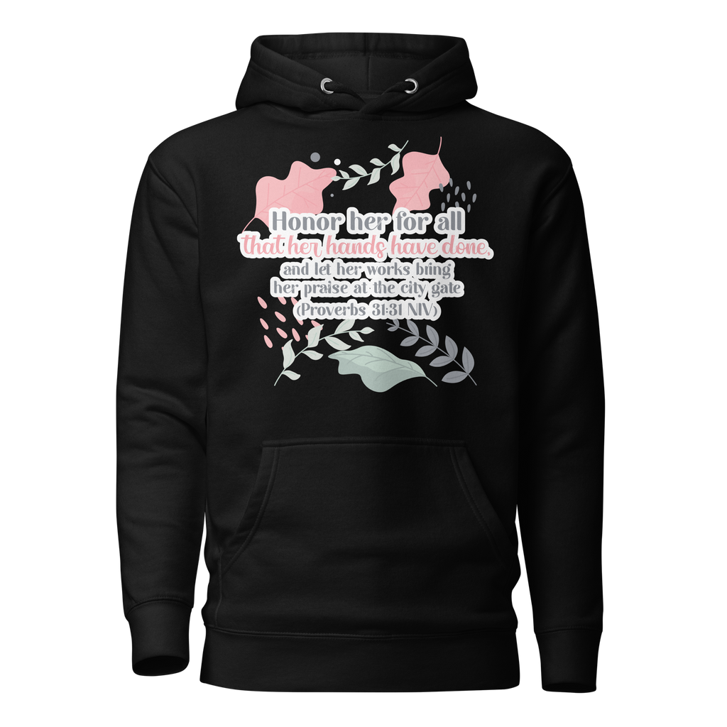 Fruitful Hands: Proverbs 31:31 Unisex Premium Hoodie