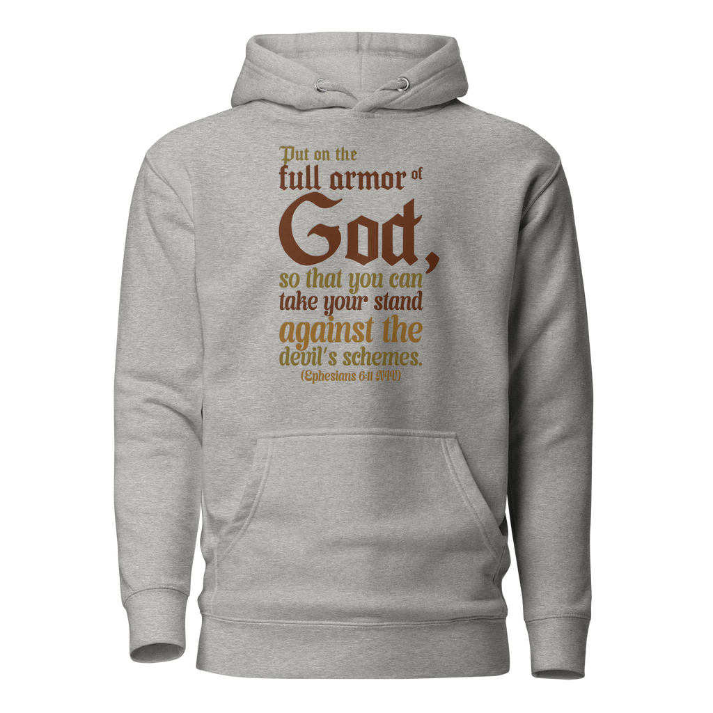 Full Armor Of God: Ephesians 6:11 Unisex Premium Hoodie
