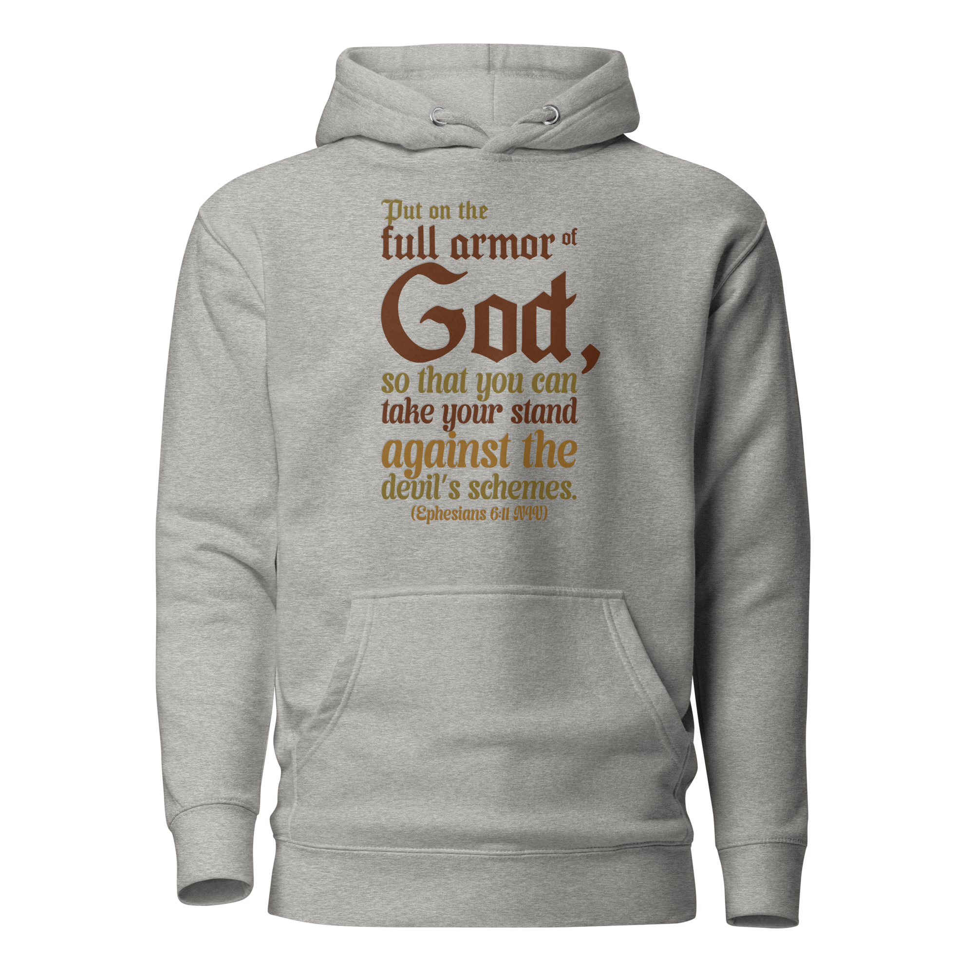 Full Armor Of God: Ephesians 6:11 Unisex Premium Hoodie