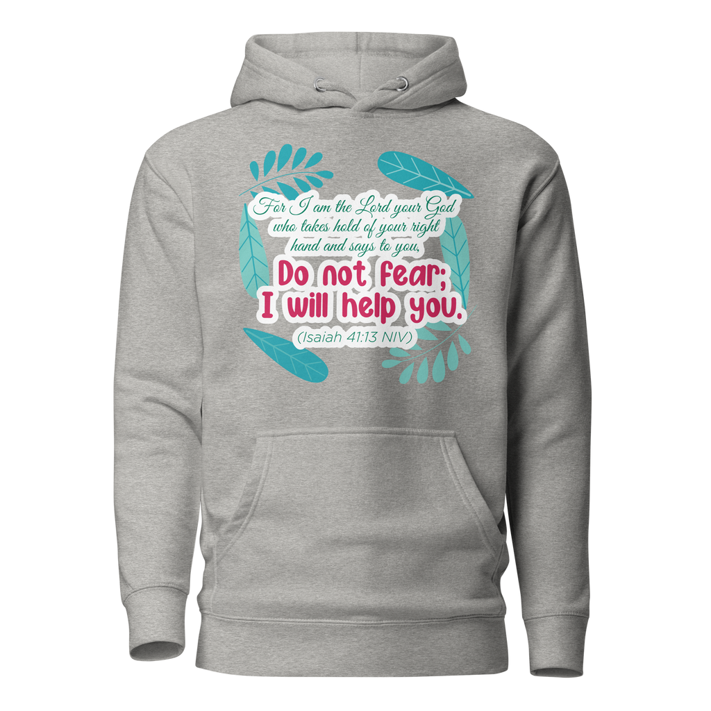 Fear Not: Isaiah 41:13 Unisex Premium Hoodie