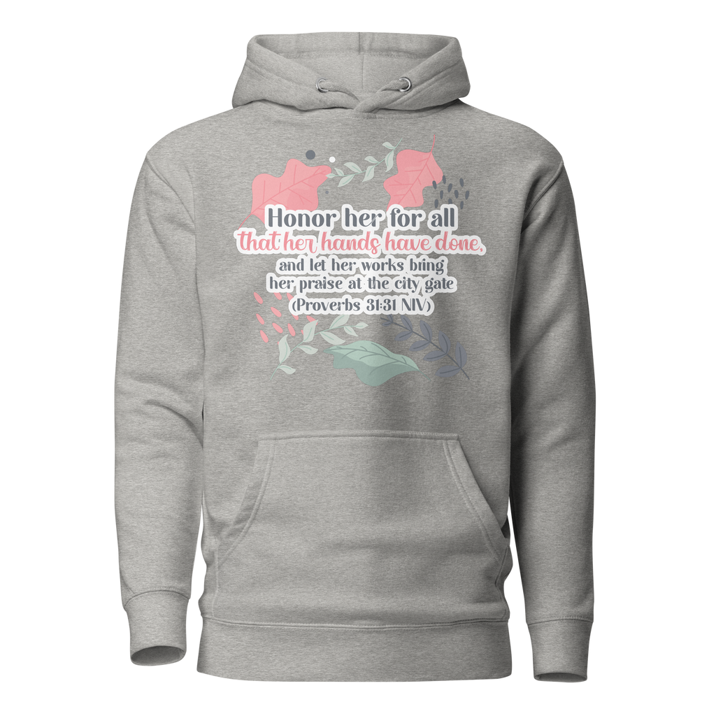 Fruitful Hands: Proverbs 31:31 Unisex Premium Hoodie