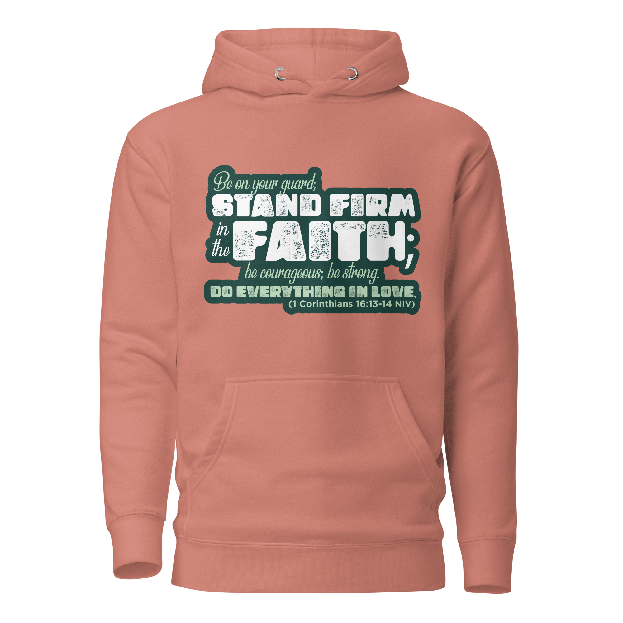 Stand Firm in Faith: 1 Corinthians 16:13-14 Unisex Premium Hoodie