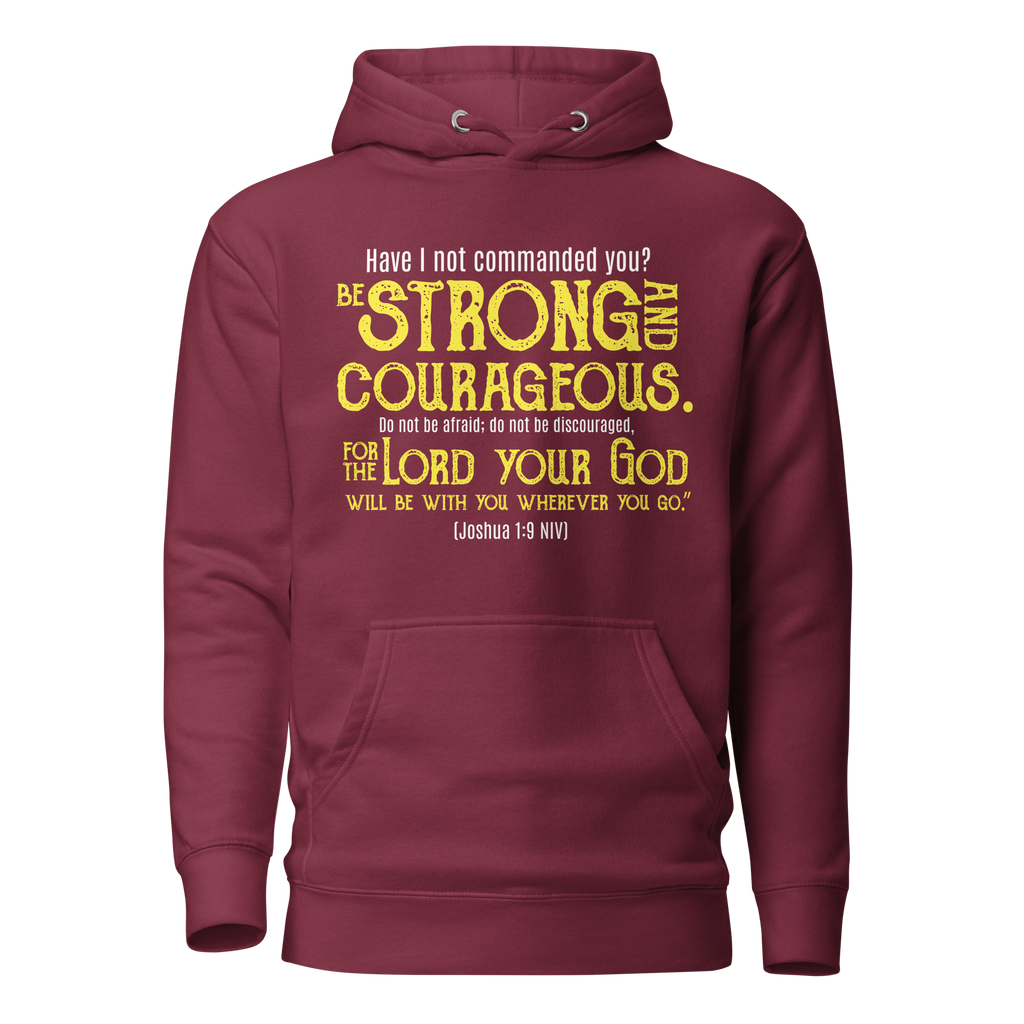 Be Strong & Courageous: Joshua 1:9 Unisex Premium Hoodie