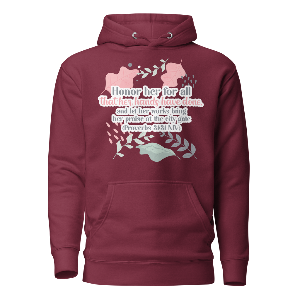 Fruitful Hands: Proverbs 31:31 Unisex Premium Hoodie