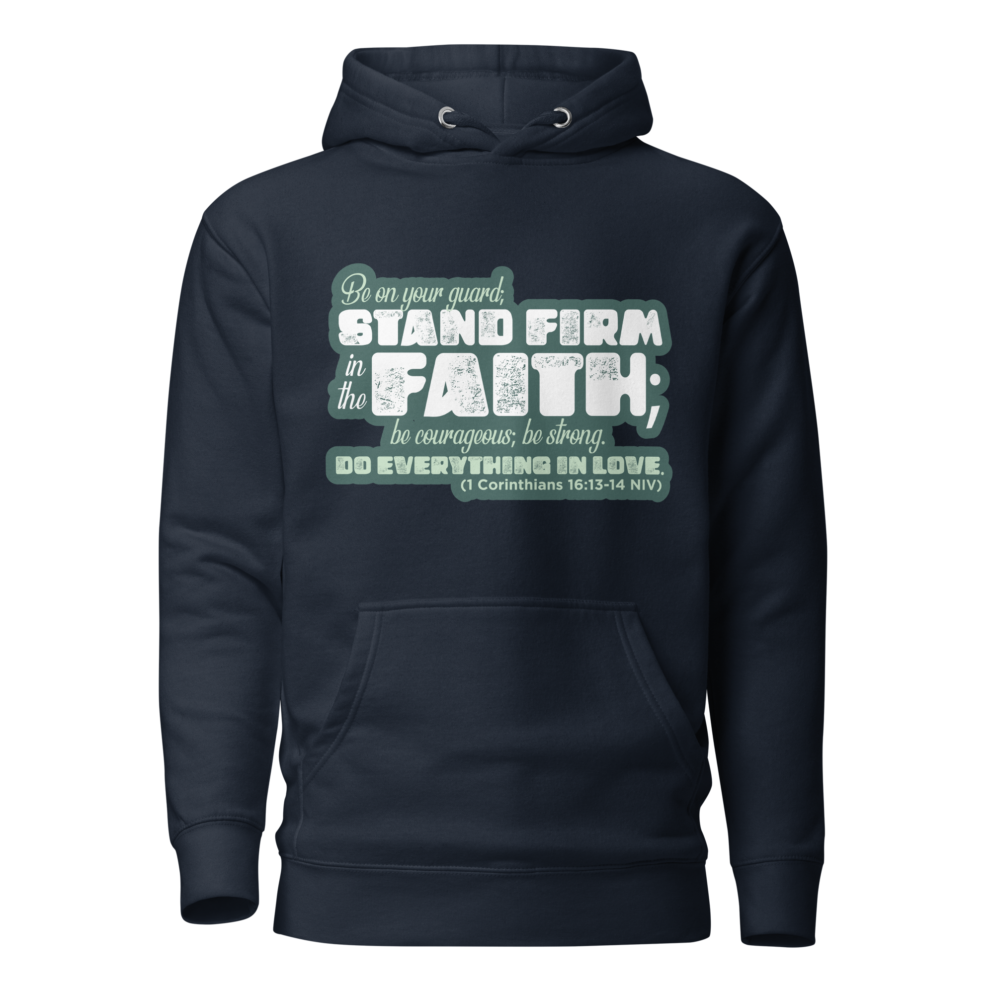 Stand Firm in Faith: 1 Corinthians 16:13-14 Unisex Premium Hoodie