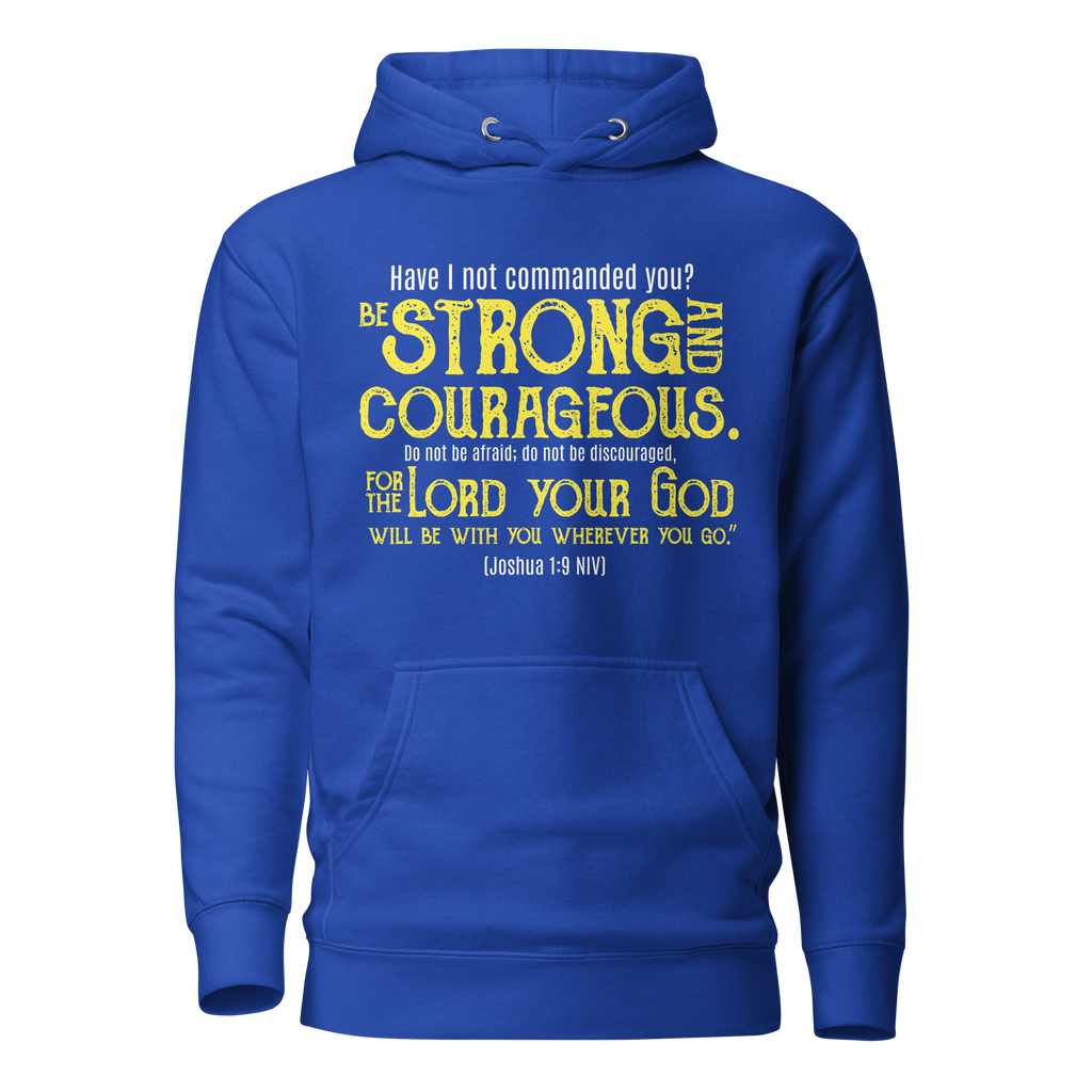Be Strong & Courageous: Joshua 1:9 Unisex Premium Hoodie