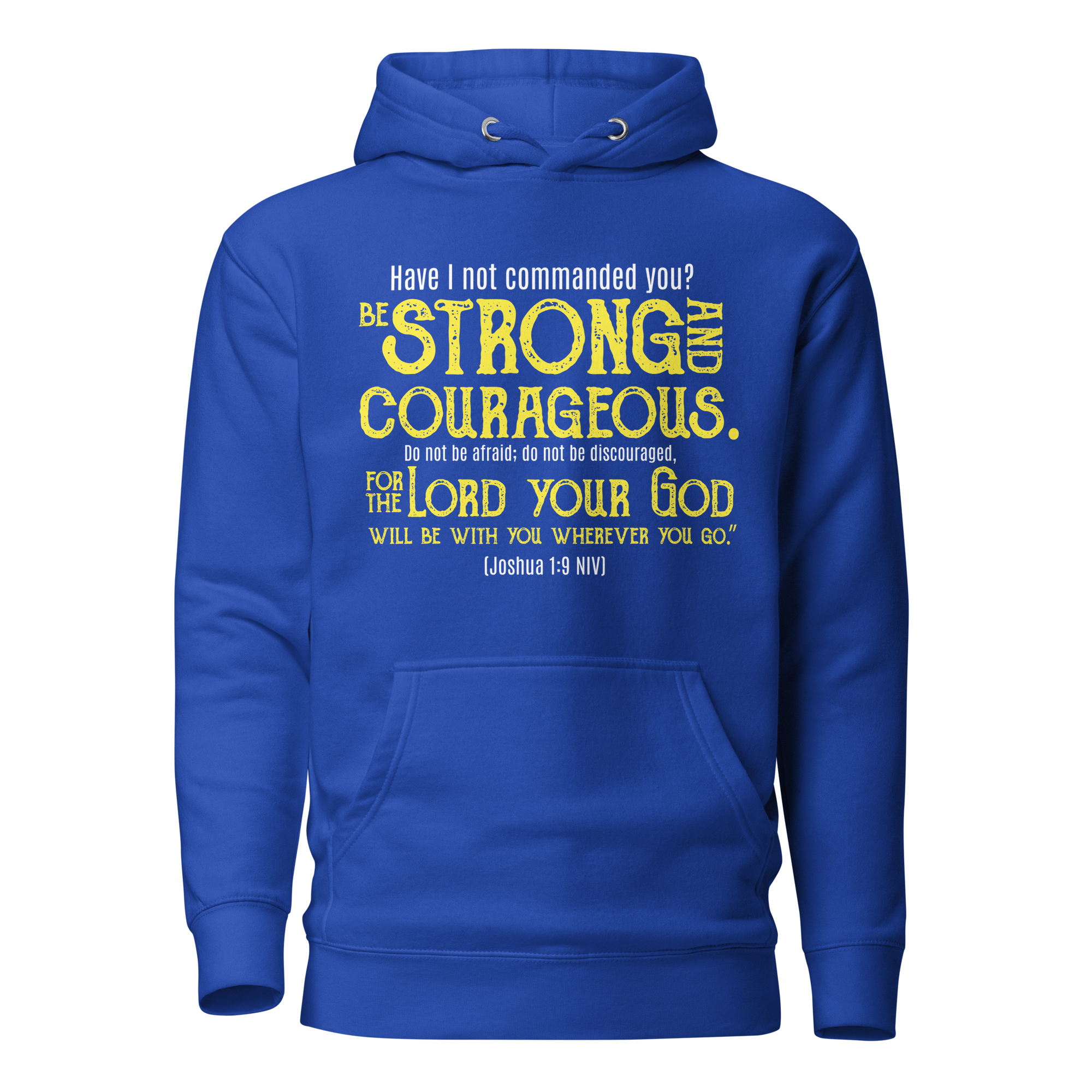 Be Strong & Courageous: Joshua 1:9 Unisex Premium Hoodie