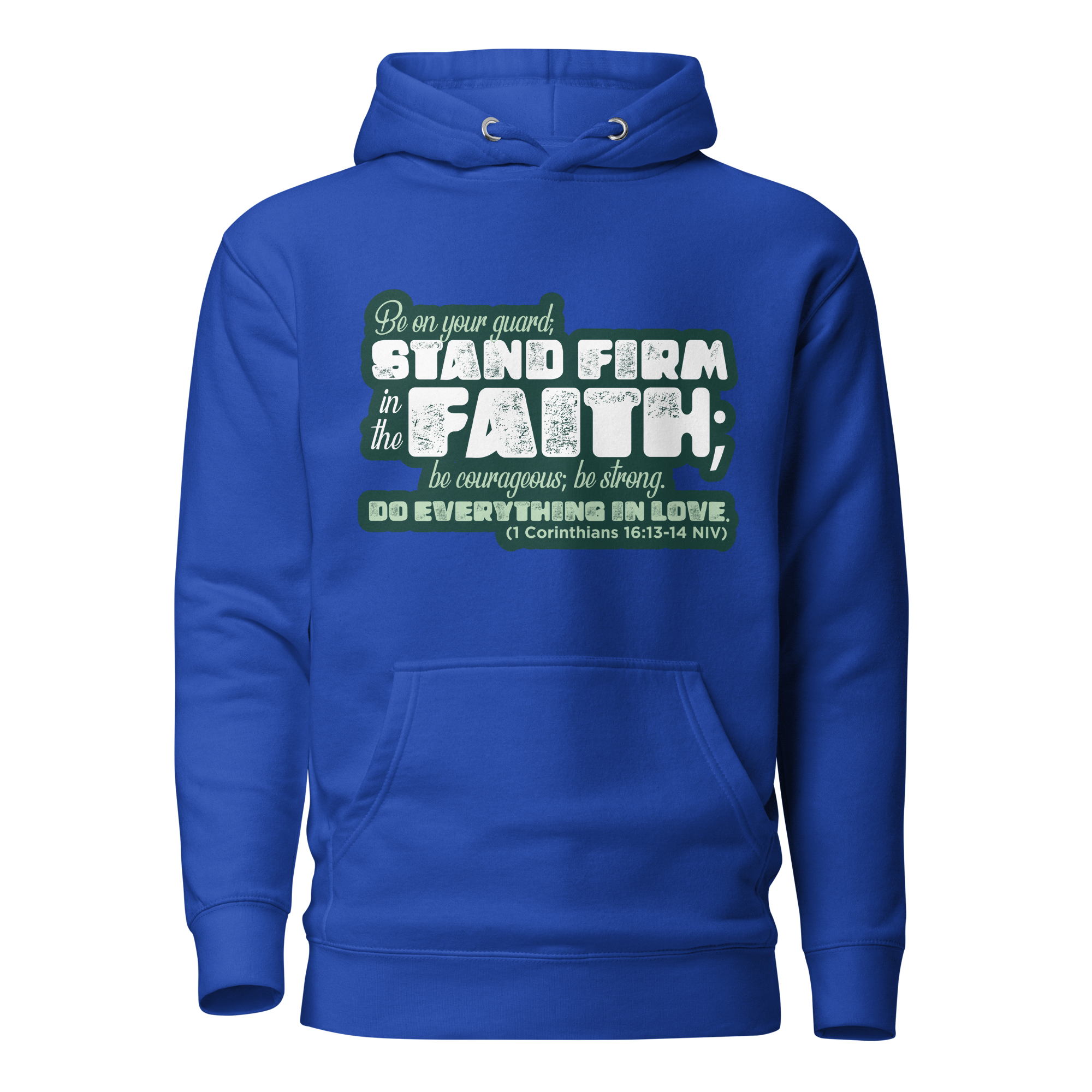 Stand Firm in Faith: 1 Corinthians 16:13-14 Unisex Premium Hoodie