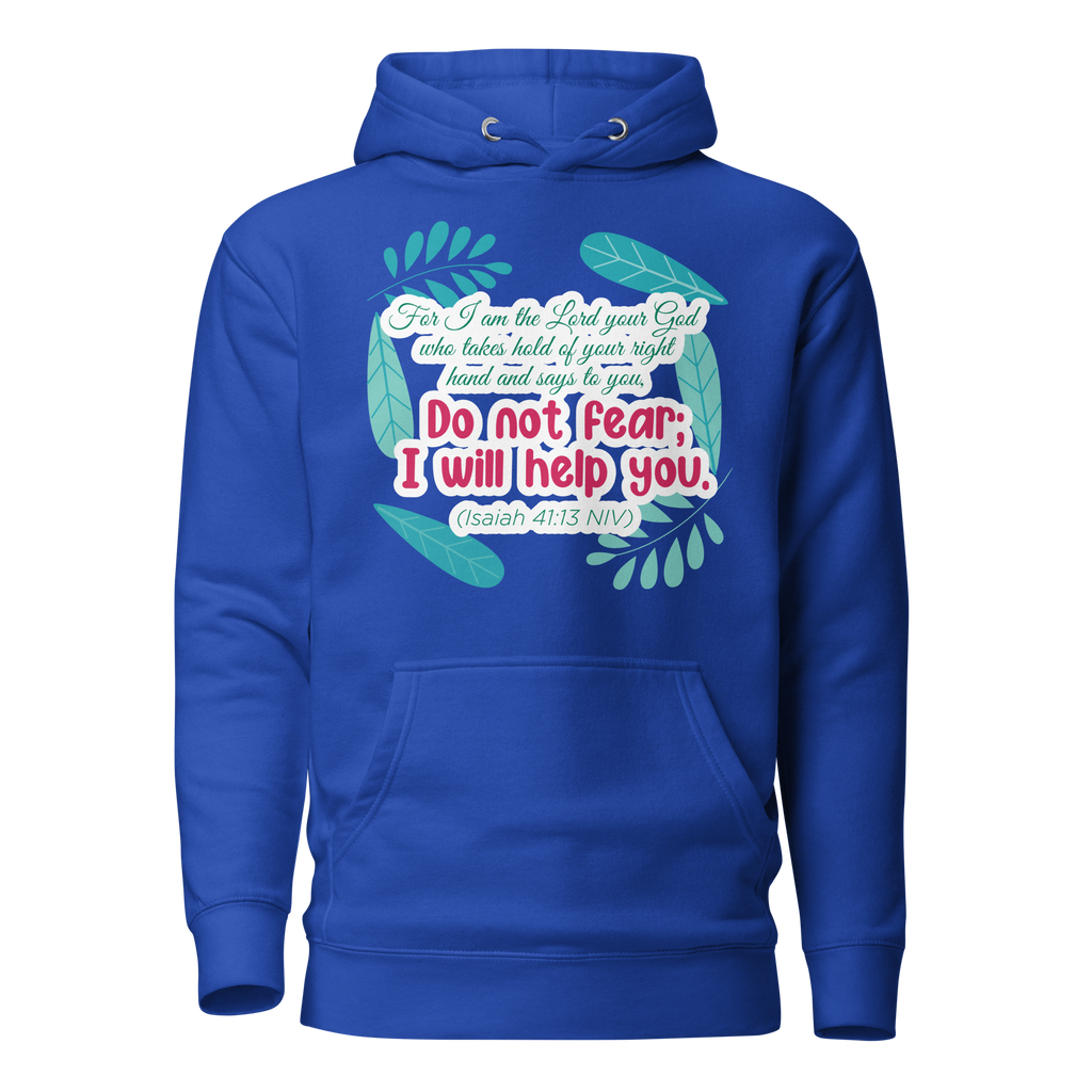 Fear Not: Isaiah 41:13 Unisex Premium Hoodie