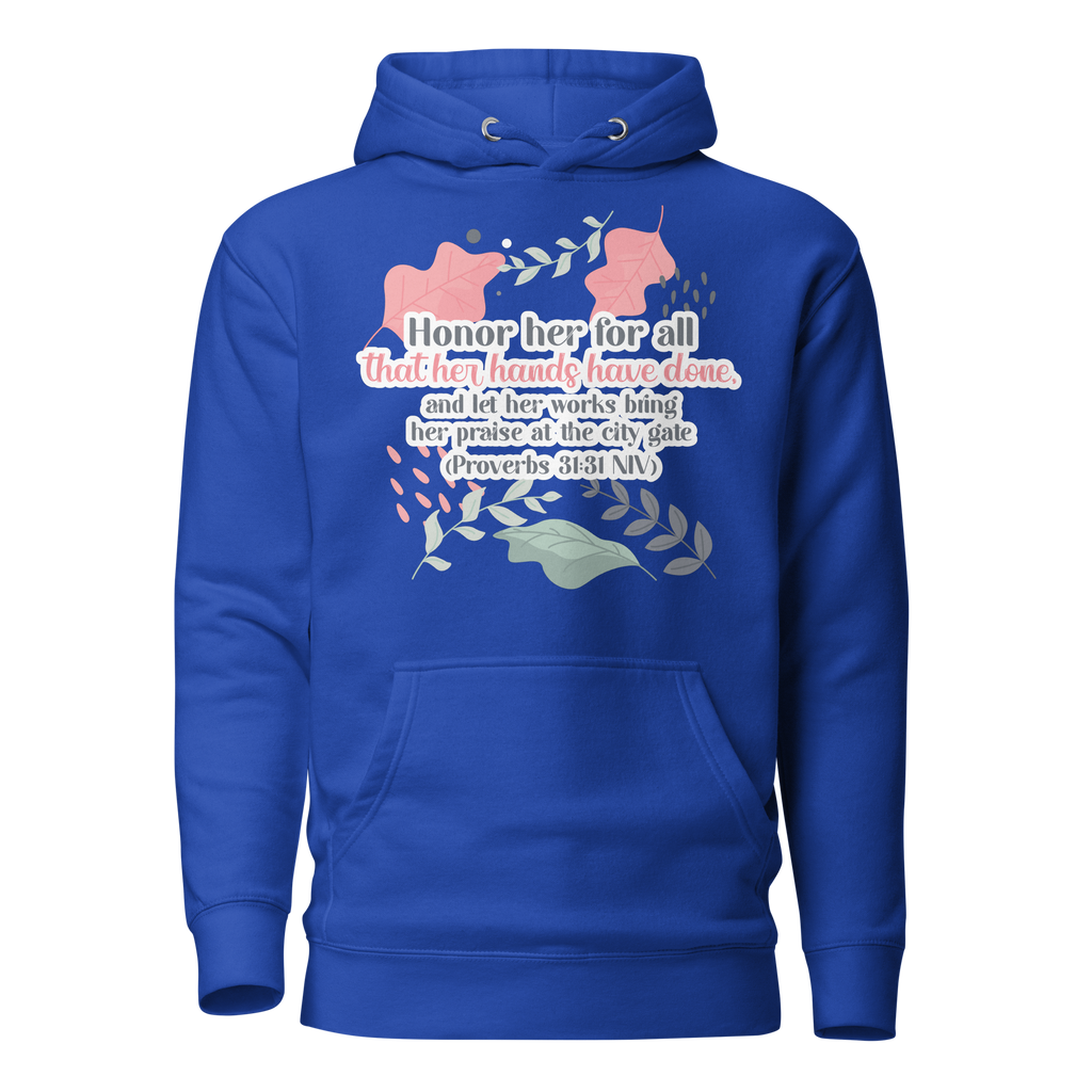 Fruitful Hands: Proverbs 31:31 Unisex Premium Hoodie