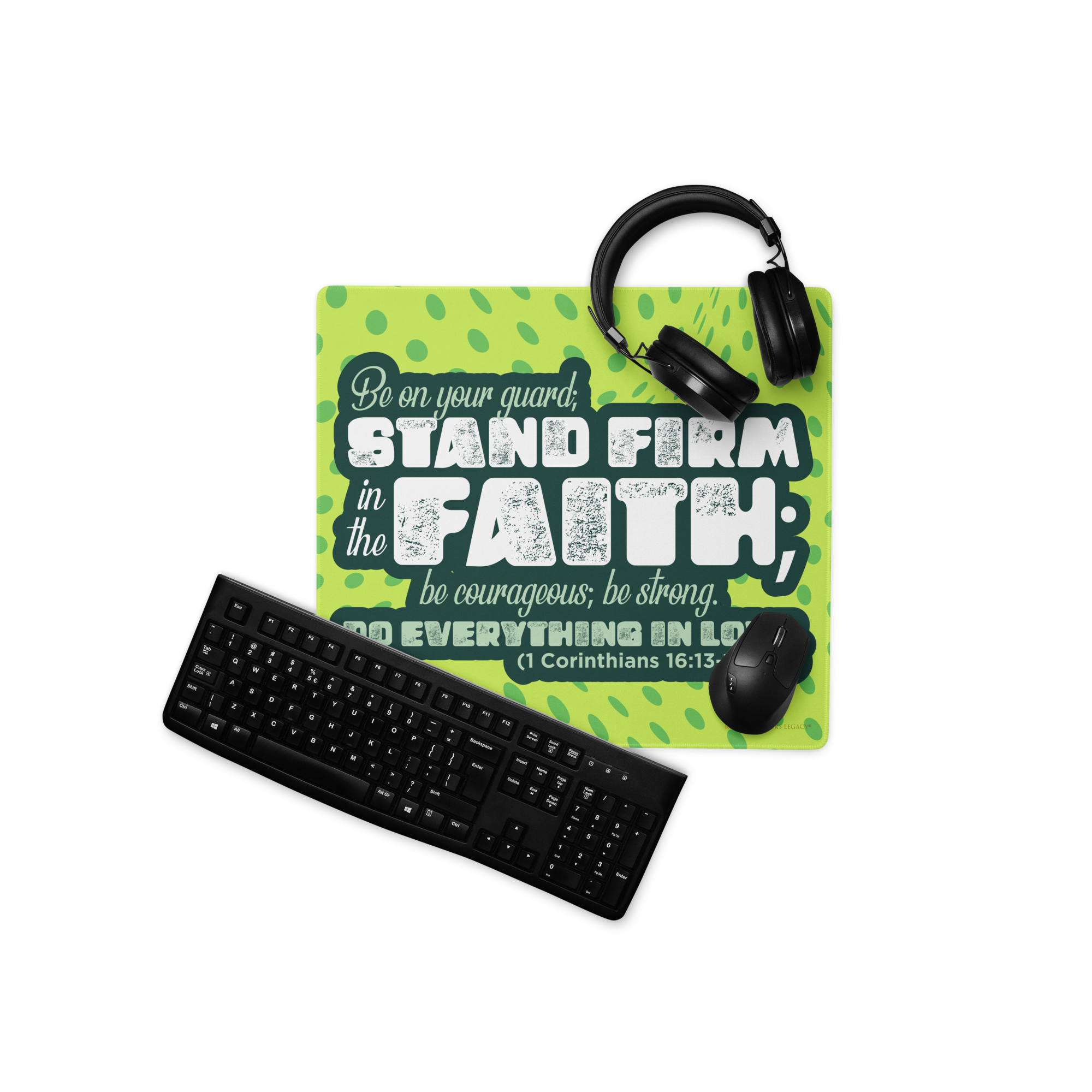Stand Firm in Faith: 1 Corinthians 16:13-14 Gaming Mouse Pad (18″×16″ / 36″×18″)