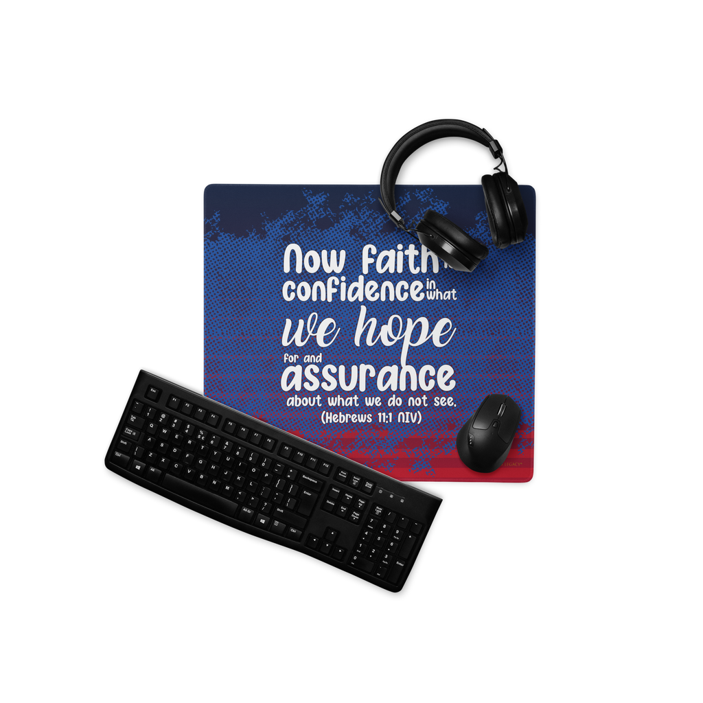 Faith & Hope: Hebrews 11:1 Gaming Mouse Pad (18″×16″ / 36″×18″)