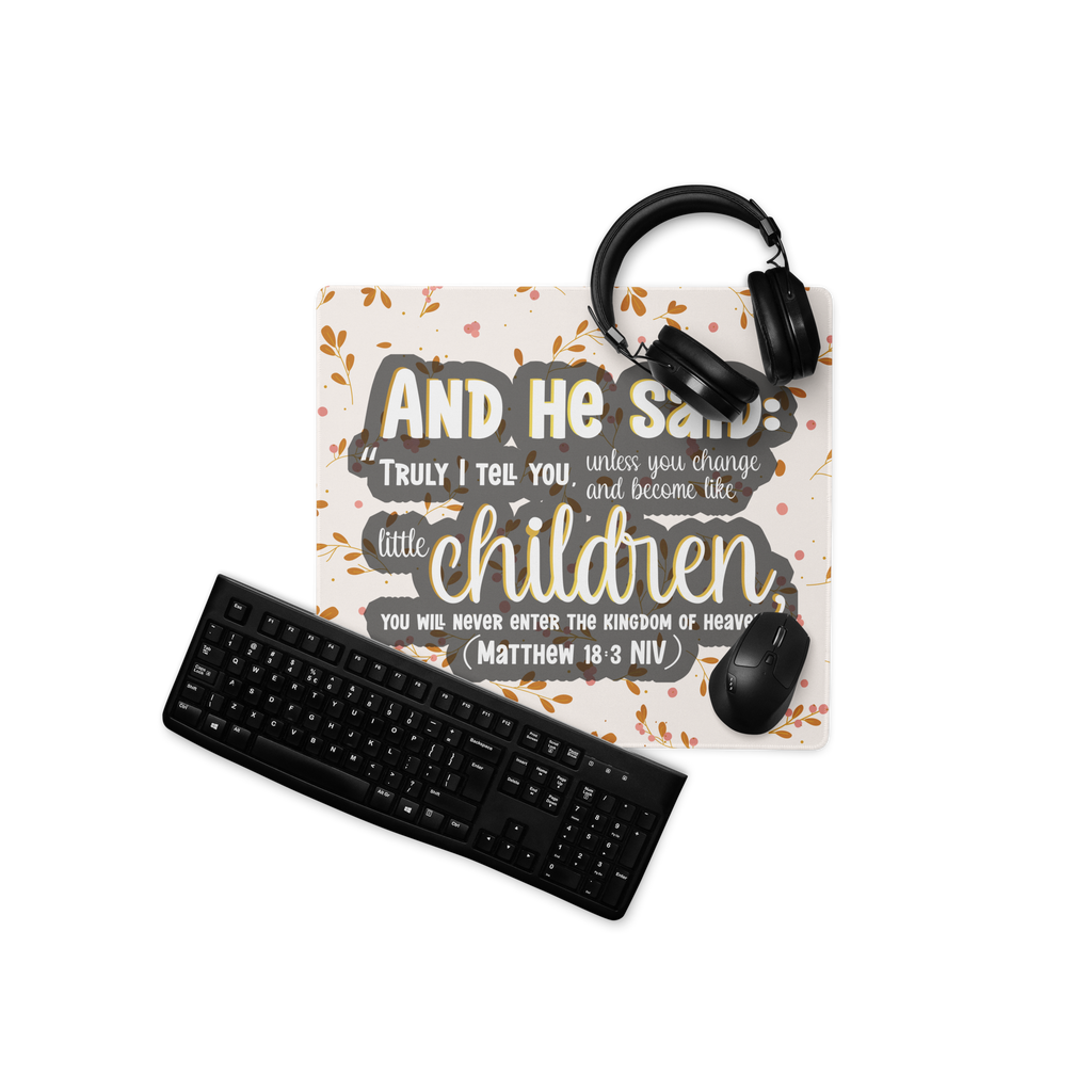Childlike Faith: Matthew 18:3 Gaming Mouse Pad (18″×16″ / 36″×18″)