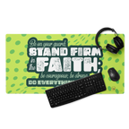 Stand Firm in Faith: 1 Corinthians 16:13-14 Gaming Mouse Pad (18″×16″ / 36″×18″)