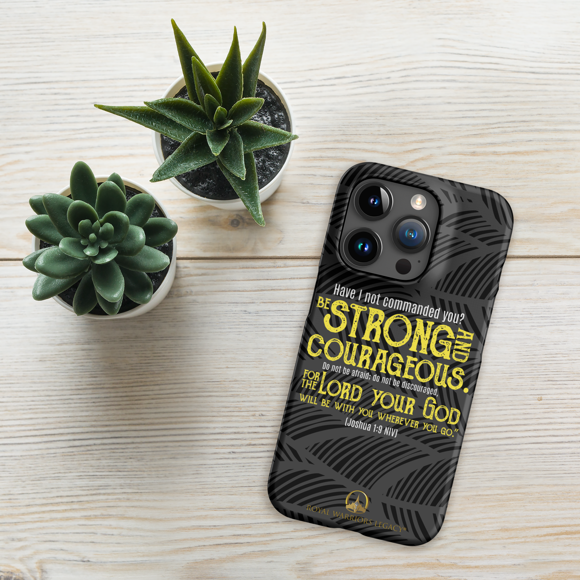 Be Strong & Courageous: Joshua 1:9 iPhone® Snap Case
