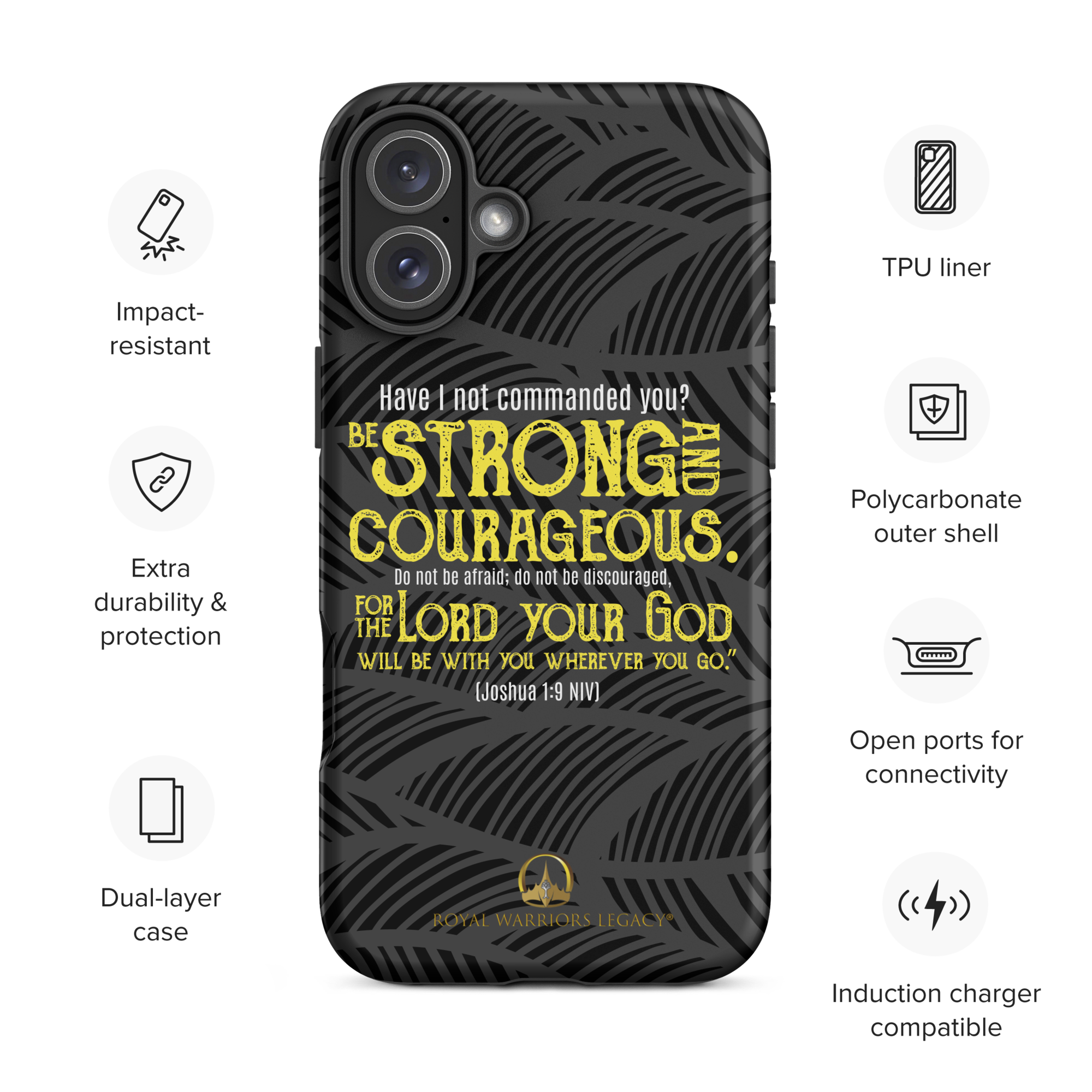 Be Strong & Courageous: Joshua 1:9 iPhone® Tough Case