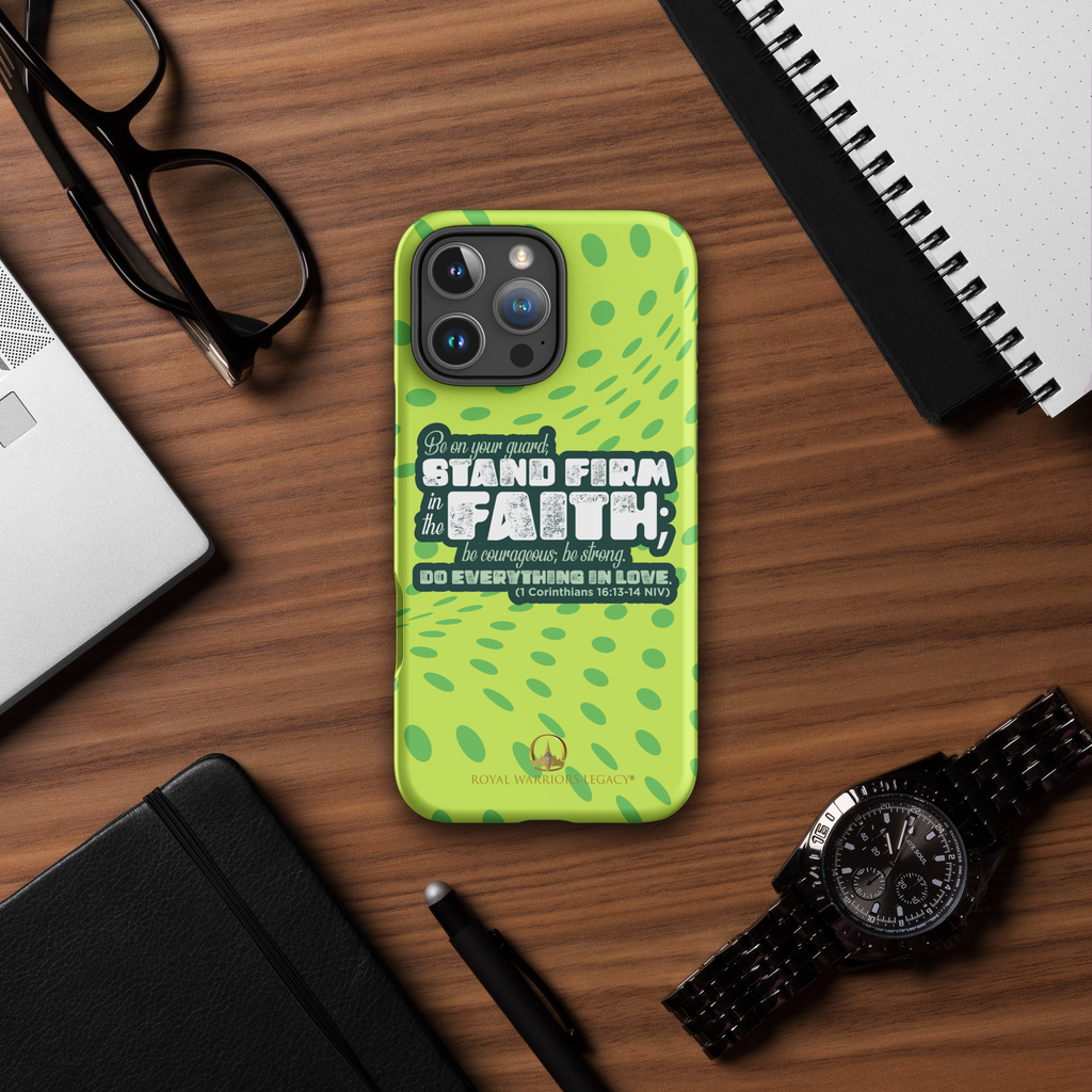 Stand Firm in Faith: 1 Corinthians 16:13-14 iPhone® Tough Case