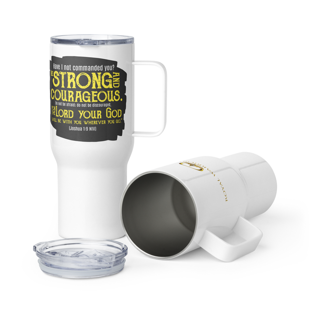 Be Strong & Courageous: Joshua 1:9 Travel Mug With Handle (25 oz / 40 oz)