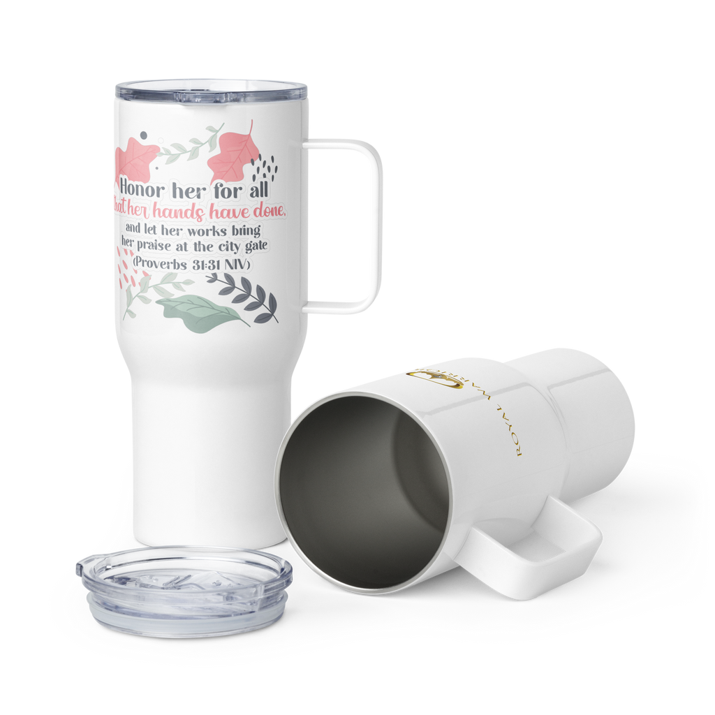 Fruitful Hands: Proverbs 31:31 Travel Mug With Handle (25 oz / 40 oz)
