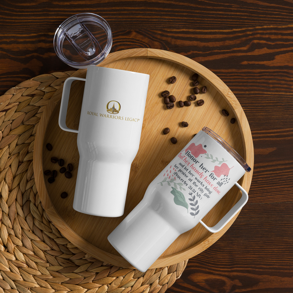 Fruitful Hands: Proverbs 31:31 Travel Mug With Handle (25 oz / 40 oz)