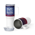 Faith & Hope: Hebrews 11:1 Travel Mug With Handle (25 oz / 40 oz)