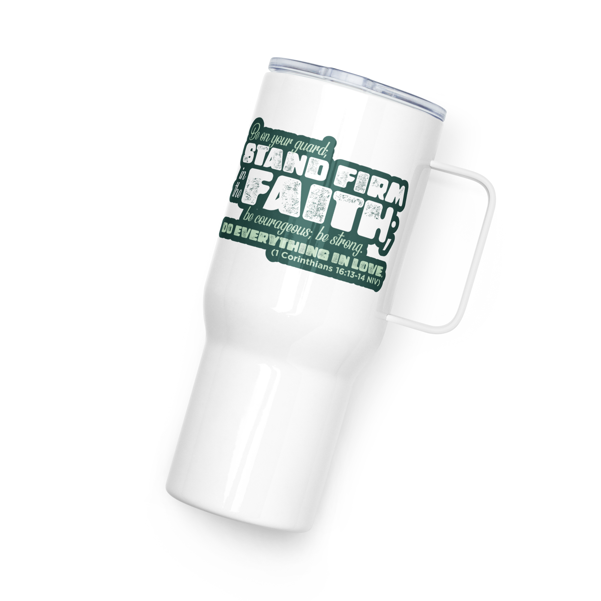 Stand Firm in Faith: 1 Corinthians 16:13-14 Travel Mug With Handle (25 oz / 40 oz)