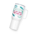 Fear Not: Isaiah 41:13 Travel Mug With Handle (25 oz / 40 oz)