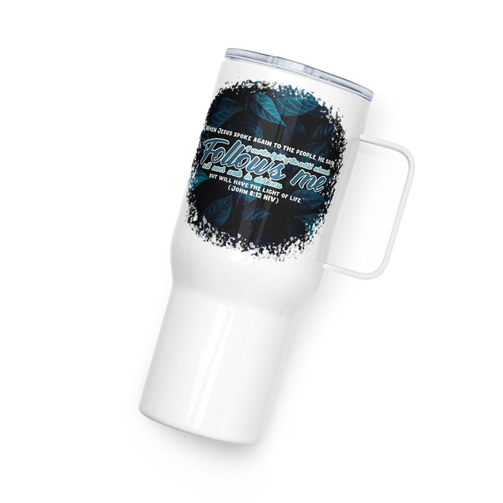 Light Of The World: John 8:12 Travel Mug With Handle (25 oz / 40 oz)