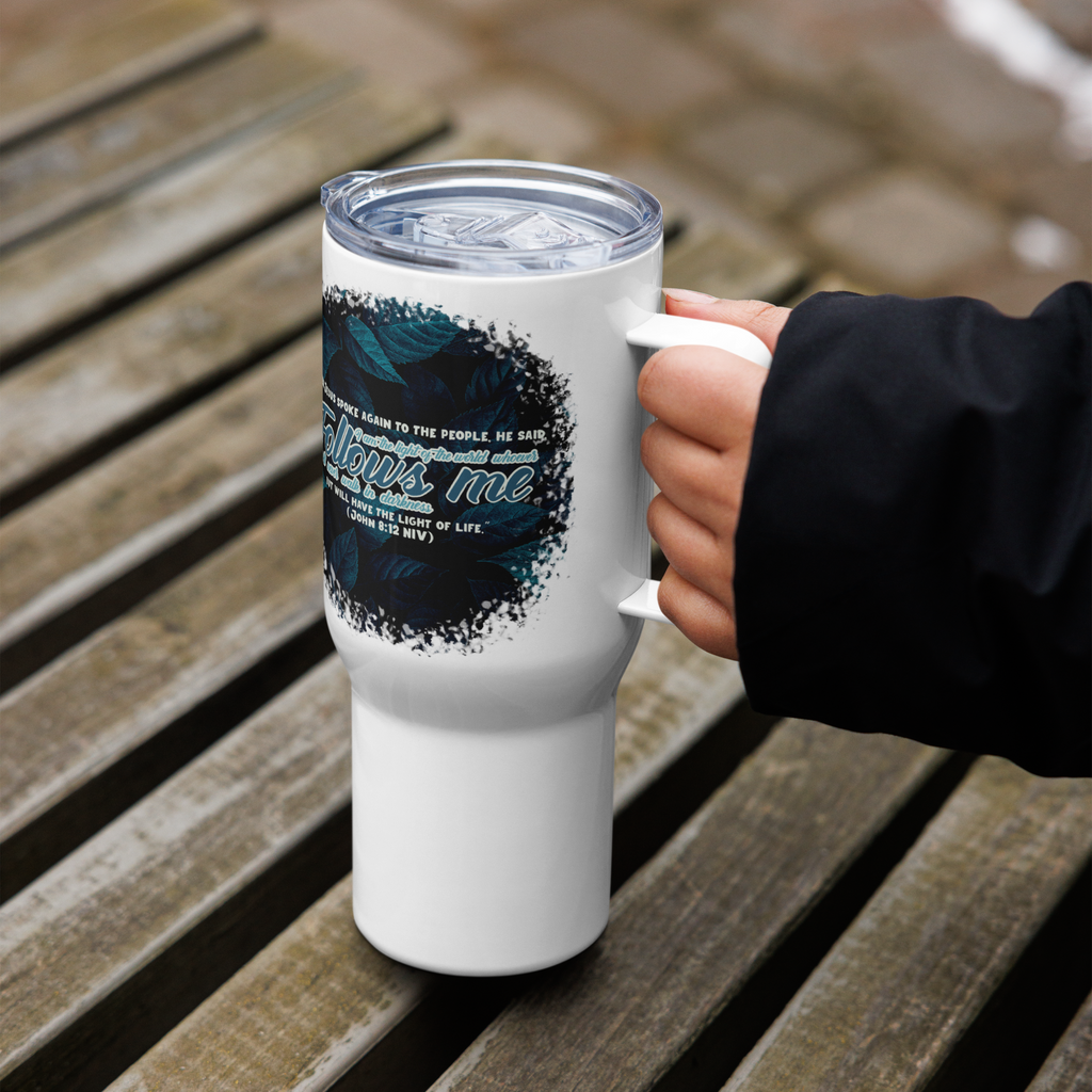 Light Of The World: John 8:12 Travel Mug With Handle (25 oz / 40 oz)
