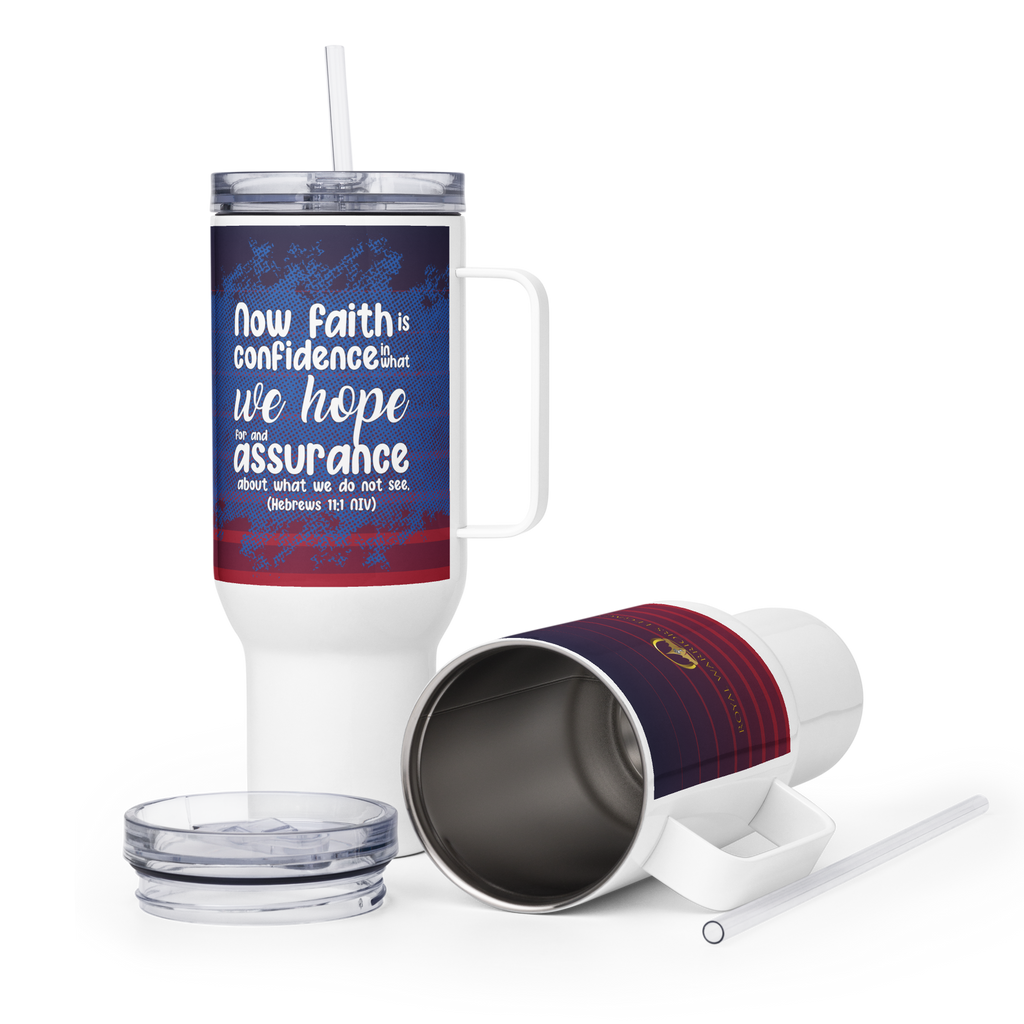 Faith & Hope: Hebrews 11:1 Travel Mug With Handle (25 oz / 40 oz)