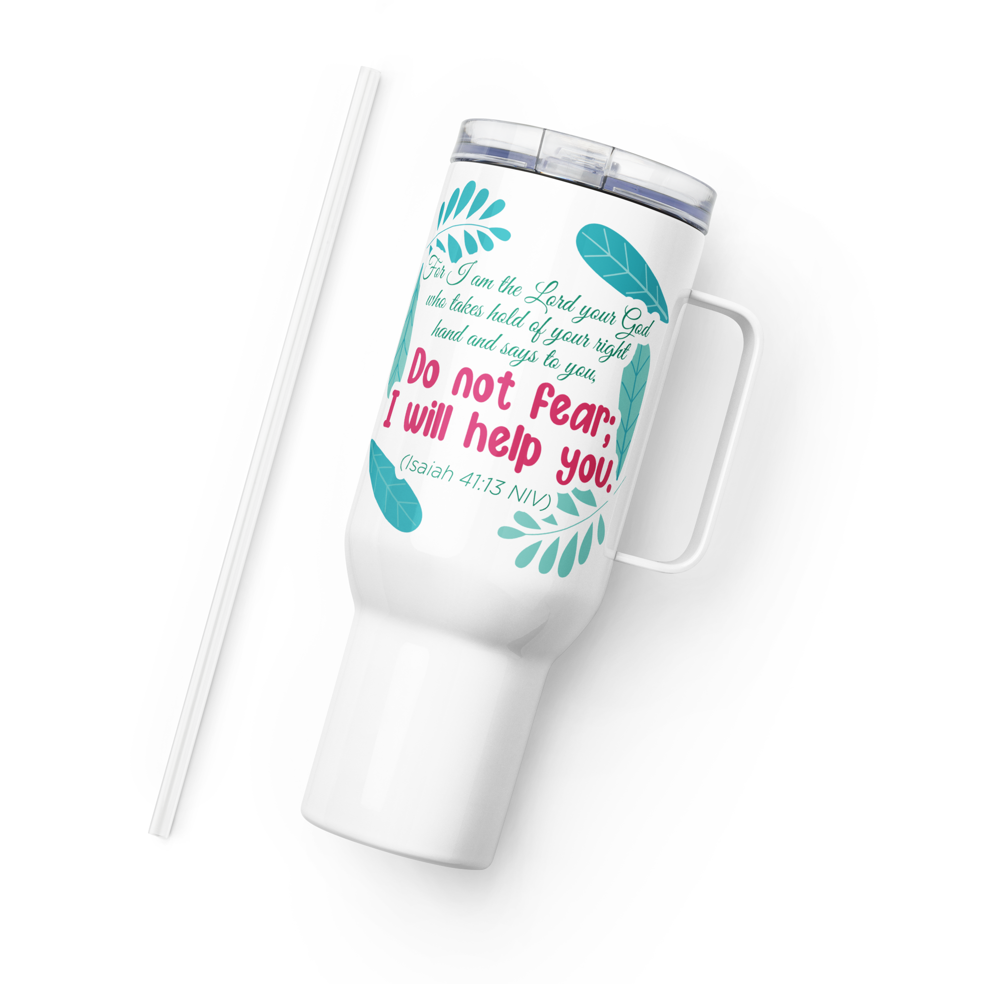 Fear Not: Isaiah 41:13 Travel Mug With Handle (25 oz / 40 oz)