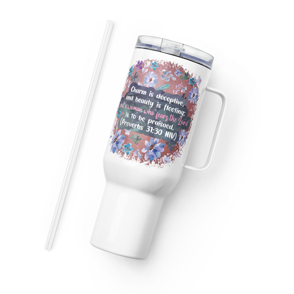 Fearless Woman: Proverbs 31:30 Travel Mug With Handle (25 oz / 40 oz)