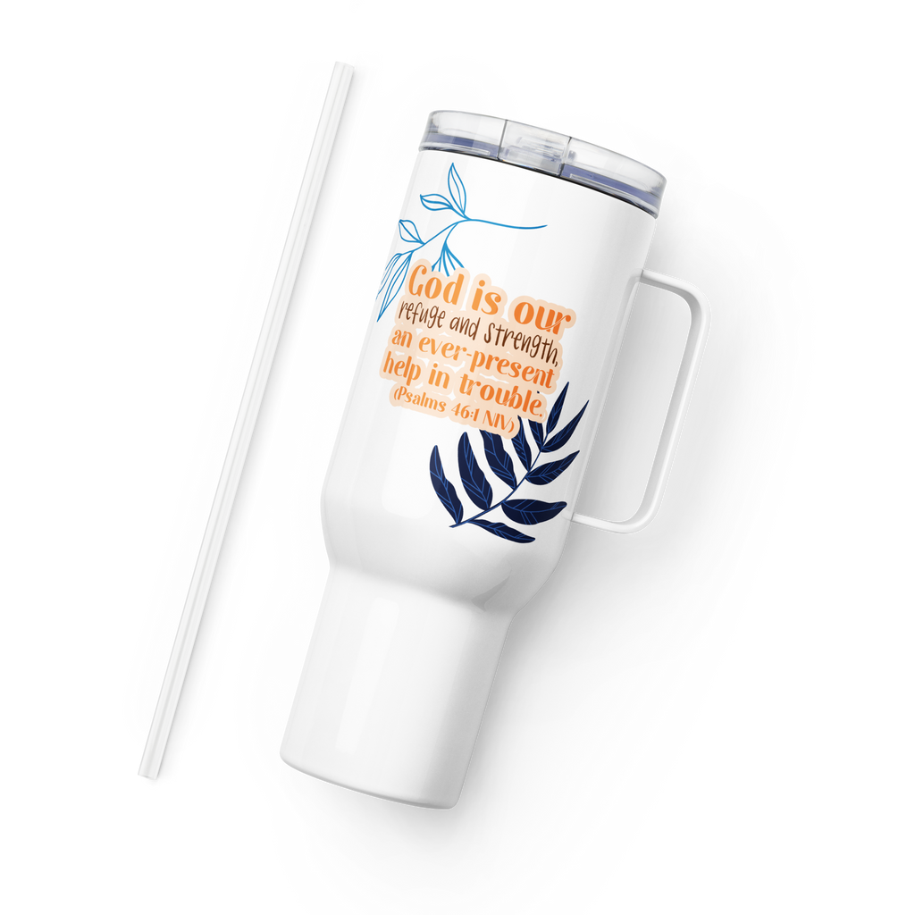 God Our Refuge: Psalm 46:1 Travel Mug With Handle (25 oz / 40 oz)