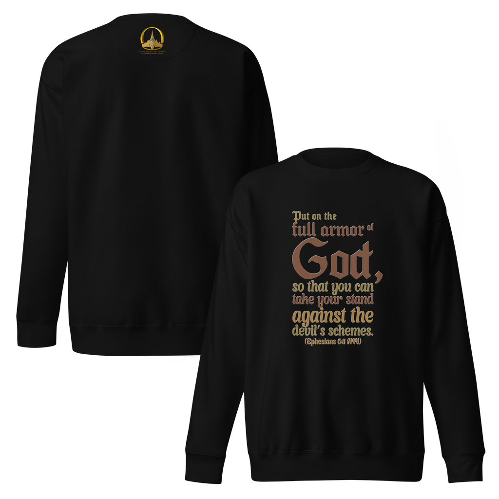 Full Armor Of God: Ephesians 6:11 Unisex Premium Sweatshirt